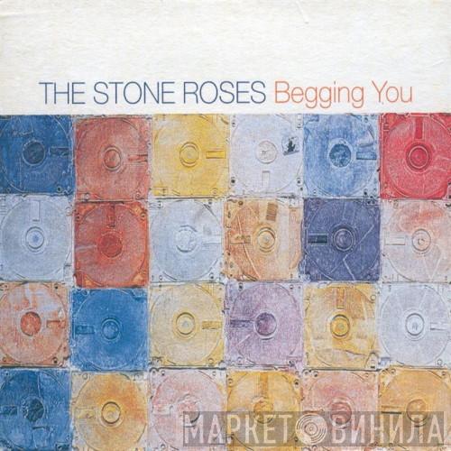 The Stone Roses - Begging You
