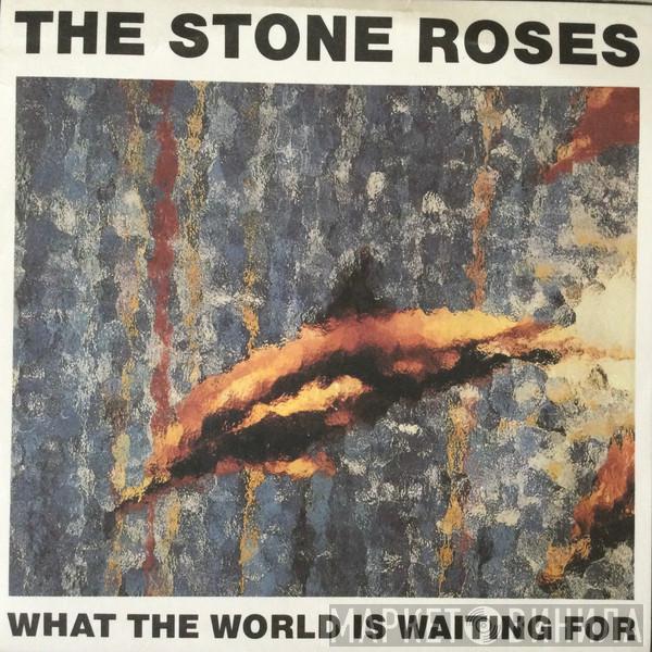 The Stone Roses - What The World Is Waiting For/Fools Gold 4'15