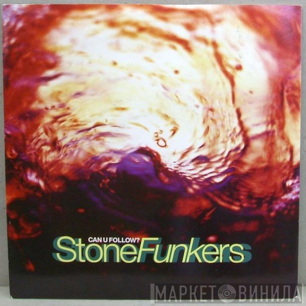 The Stonefunkers - Can U Follow?