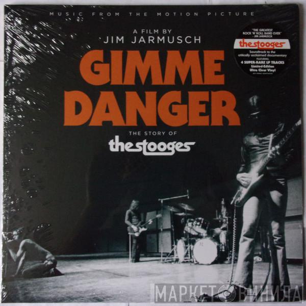  The Stooges  - Gimme Danger (Music From The Motion Picture)