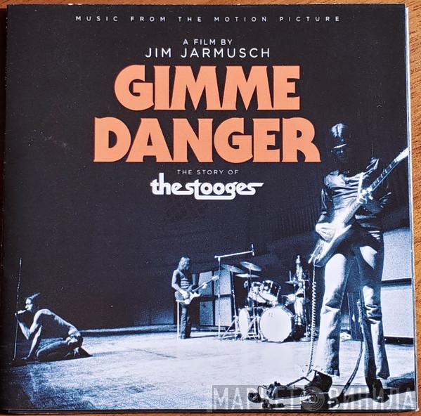  The Stooges  - Gimme Danger (Music From The Motion Picture)