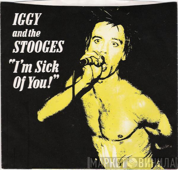 The Stooges - I'm Sick Of You!