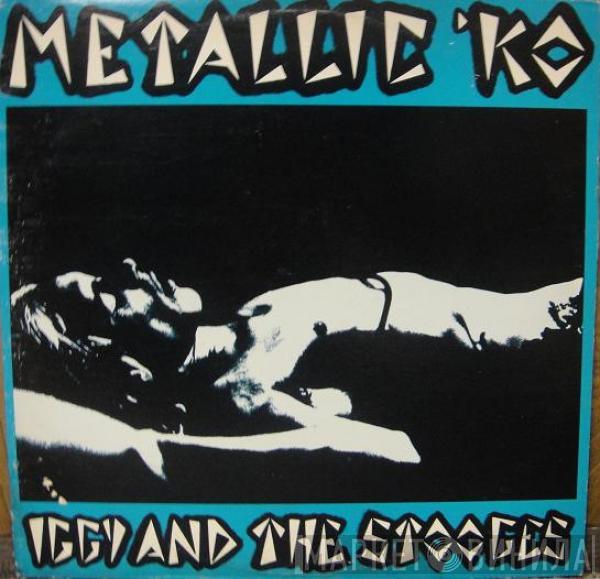 The Stooges - Metallic 'KO