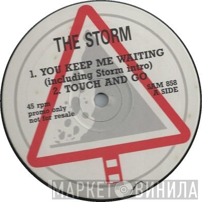 The Storm  - You Keep Me Waiting