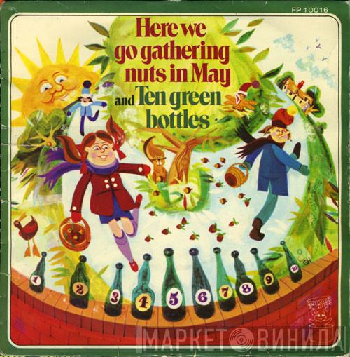 The Story Book Singers, Geoff Love - Here We Go Gathering Nuts In May / Ten Green Bottles