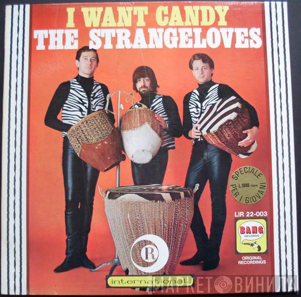  The Strangeloves  - I Want Candy