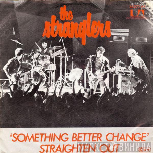  The Stranglers  - Something Better Change / Straighten Out