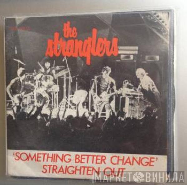  The Stranglers  - Something Better Change / Straighten Out