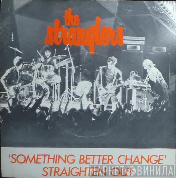  The Stranglers  - Something Better Change / Straighten Out