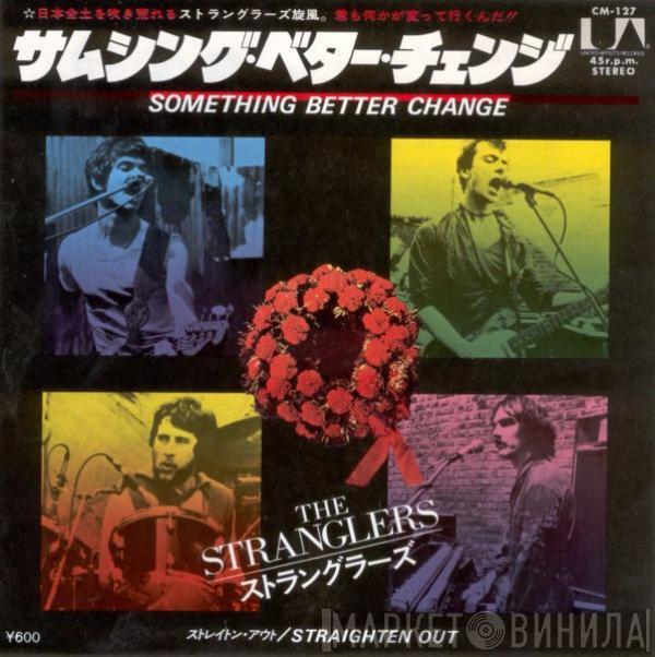  The Stranglers  - Something Better Change / Straighten Out