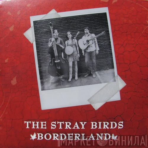 The Stray Birds - Borderland