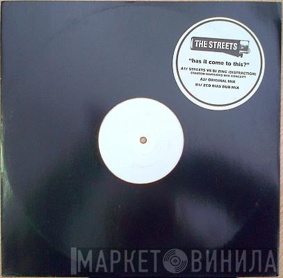  The Streets  - Has It Come To This?