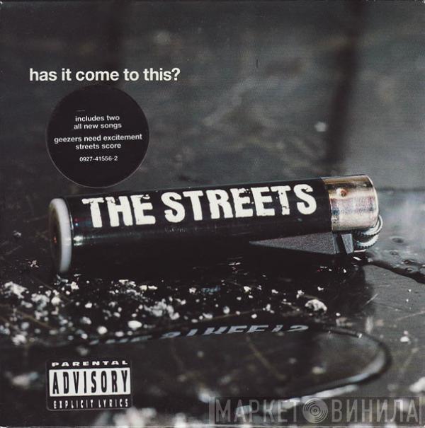 The Streets - Has It Come To This?