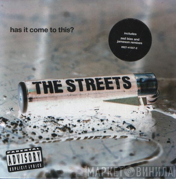 The Streets - Has It Come To This?