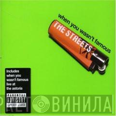 The Streets - When You Wasn't Famous