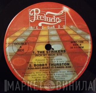 The Strikers, Bobby Thurston, Empress - Inch By Inch / You Got What It Takes / Dyin' To Be Dancin'