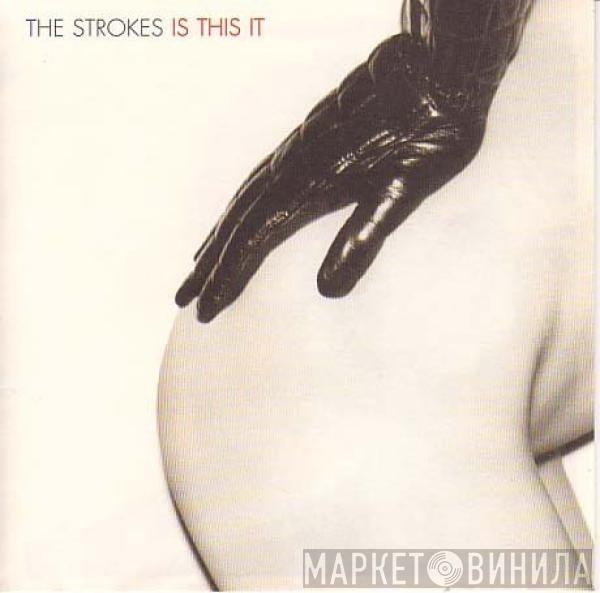  The Strokes  - Is This It