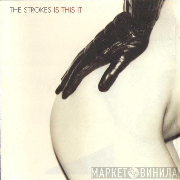  The Strokes  - Is This It