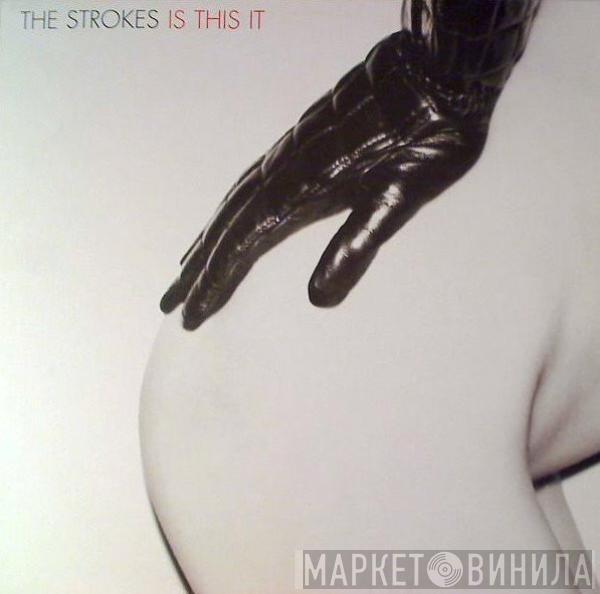  The Strokes  - Is This It