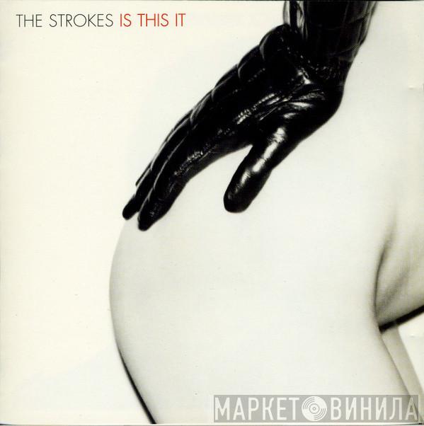  The Strokes  - Is This It