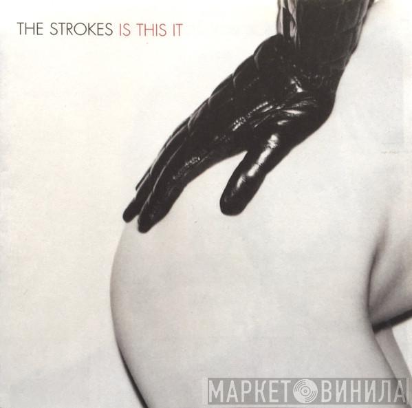  The Strokes  - Is This It