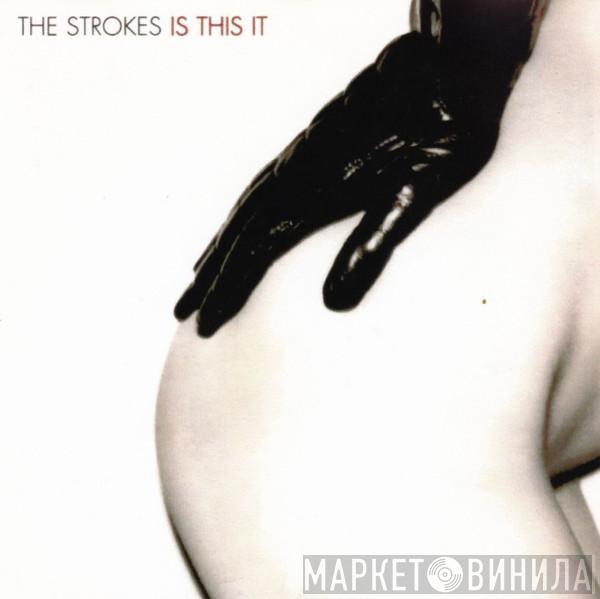  The Strokes  - Is This It