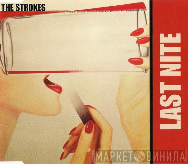  The Strokes  - Last Nite