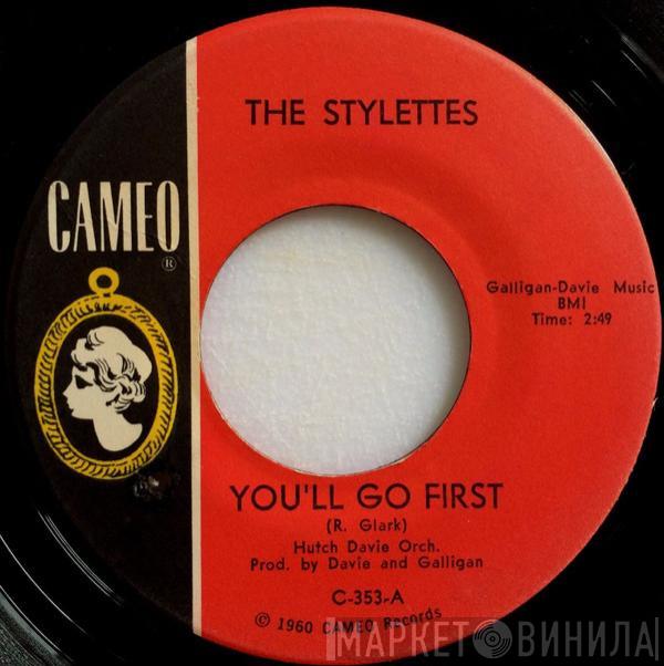 The Stylettes - You'll Go First / My Boy