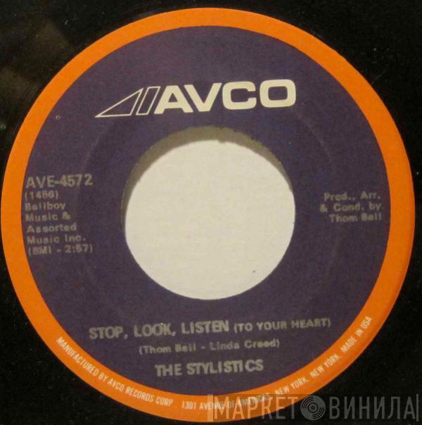  The Stylistics  - Stop, Look, Listen (To Your Heart) / If I Love You