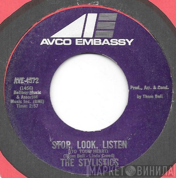  The Stylistics  - Stop, Look, Listen (To Your Heart) / If I Love You