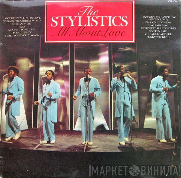 The Stylistics - All About Love