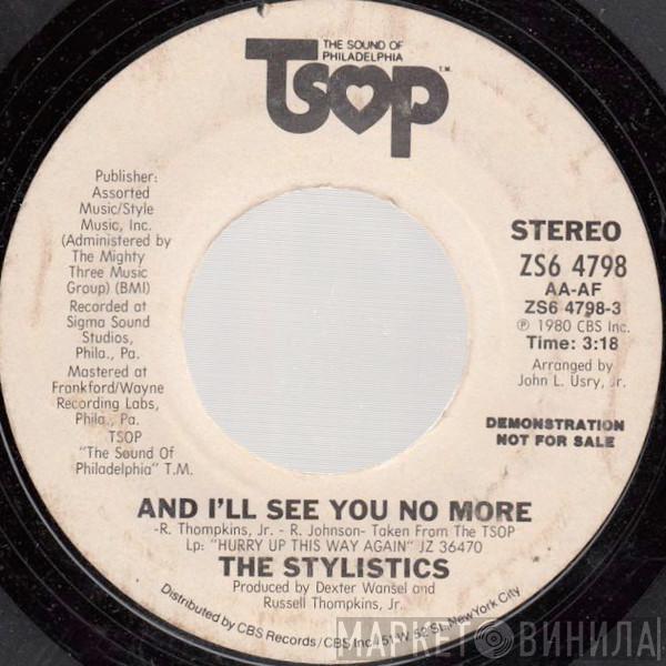 The Stylistics - And I'll See You No More