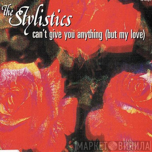 The Stylistics - Can't Give You Anything (But My Love)