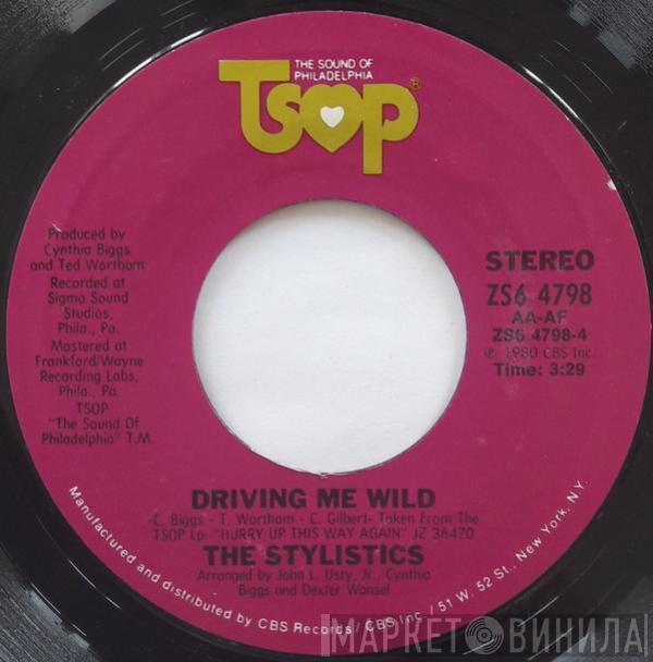 The Stylistics - Driving Me Wild / And I'll See You No More