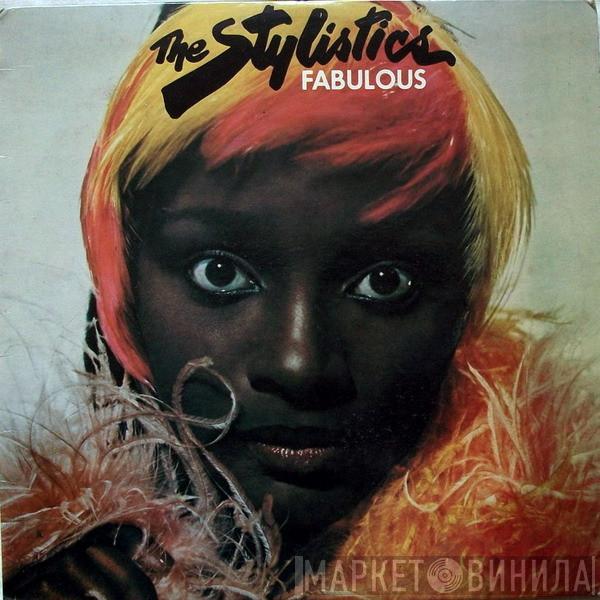  The Stylistics  - Fabulous