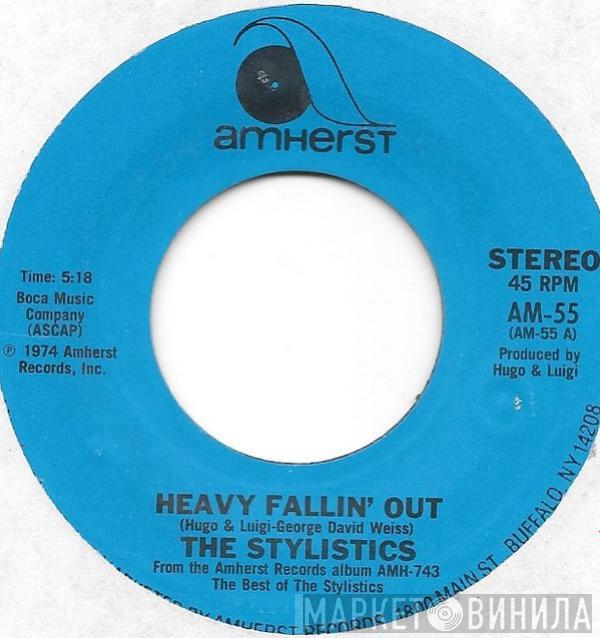 The Stylistics - Heavy Fallin' Out / Can't Help Falling In Love