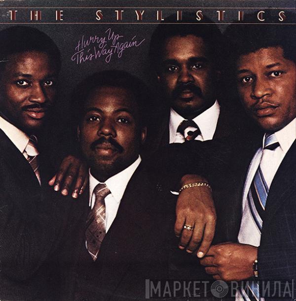 The Stylistics - Hurry Up This Way Again