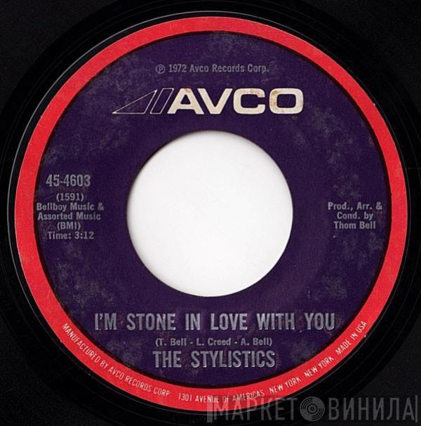 The Stylistics - I'm Stone In Love With You