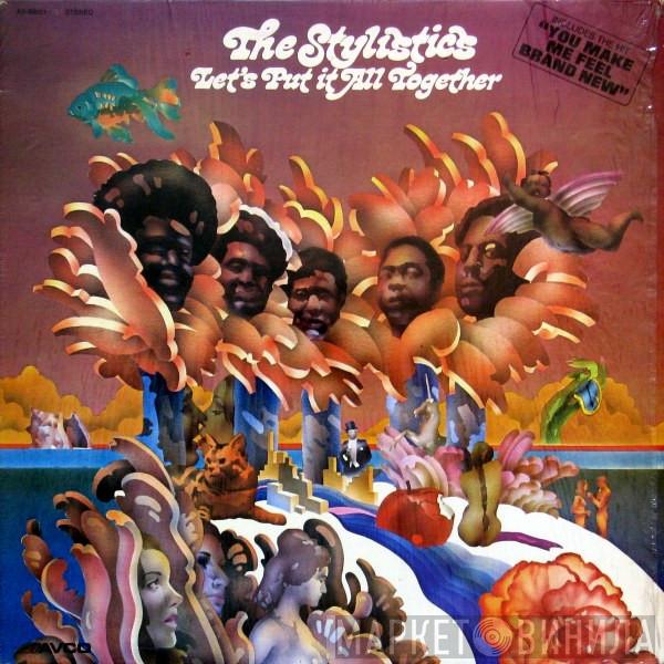  The Stylistics  - Let's Put It All Together