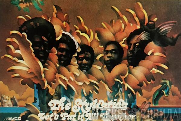  The Stylistics  - Let's Put It All Together