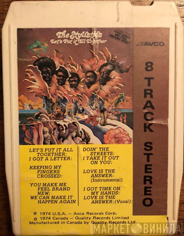  The Stylistics  - Let's Put It All Together