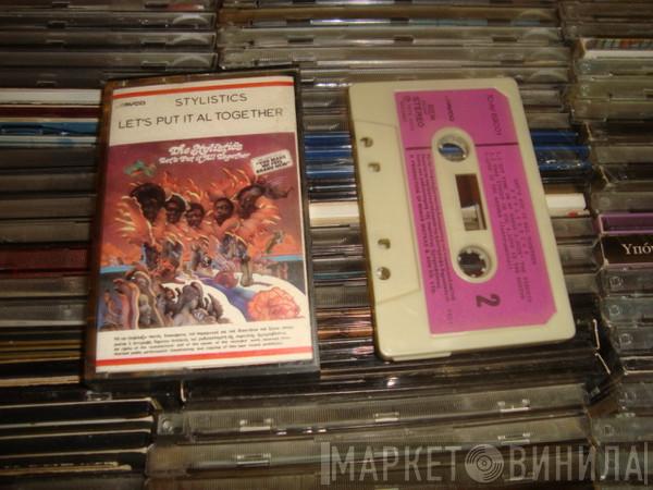  The Stylistics  - Let's Put It All Together