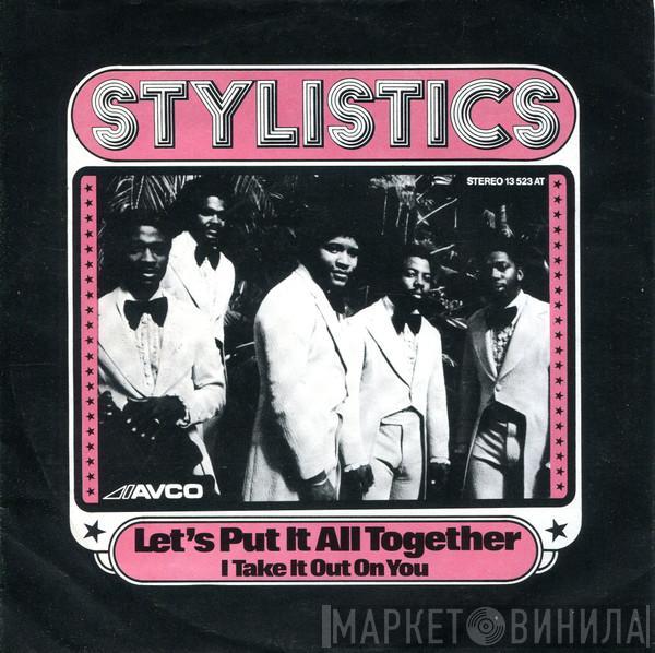 The Stylistics - Let's Put It All Together