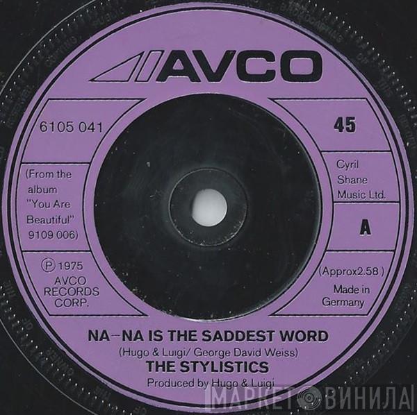  The Stylistics  - Na-na Is The Saddest Word