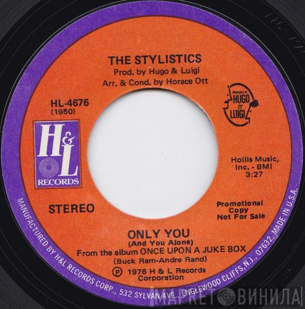 The Stylistics - Only You (And You Alone)