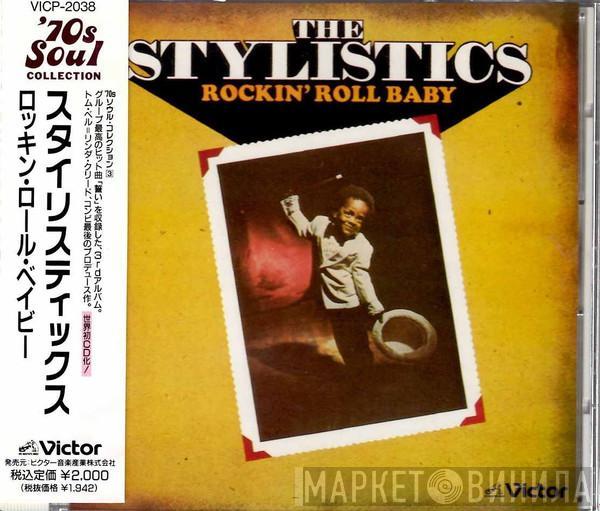  The Stylistics  - Rockin' Roll Baby
