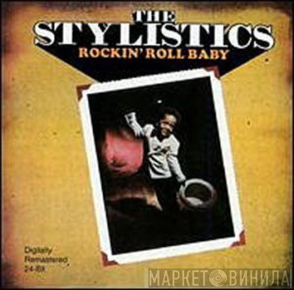  The Stylistics  - Rockin' Roll Baby