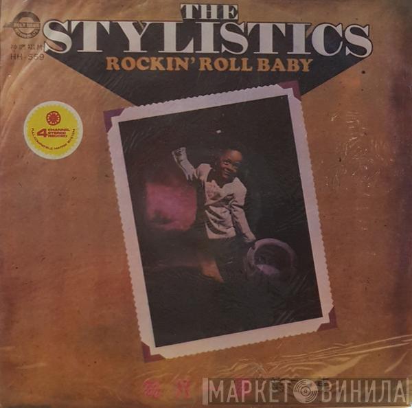  The Stylistics  - Rockin' Roll Baby