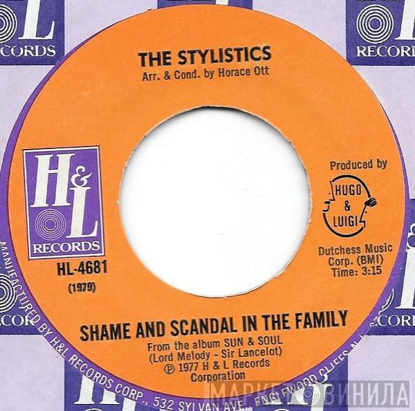 The Stylistics - Shame And Scandal In The Family