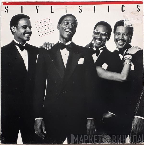 The Stylistics - Some Things Never Change